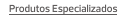 Produtos Especializados